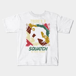 Funny Squatch Bigfoot Sasquatch Yeti in the Woods Kids T-Shirt
